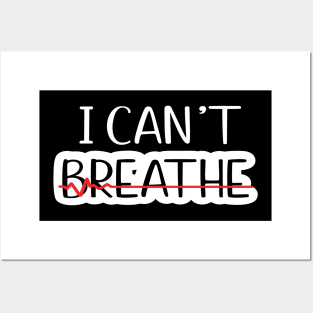 I cant breathe Posters and Art